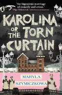 Cover image of book Karolina, or The Torn Curtain by Maryla Szymiczkowa