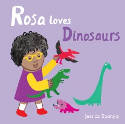 Cover image of book Rosa Loves Dinosaurs (Board Book) by Jessica Spanyol