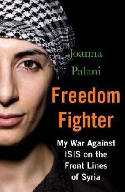 Cover image of book Freedom Fighter: My War Against ISIS on the Frontlines of Syria by Joanna Palani