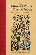 Cover image of book The History of Wales in Twelve Poems by M. Wynn Thomas