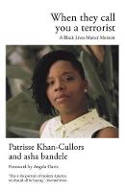 Cover image of book When They Call You a Terrorist: A Black Lives Matter Memoir by Patrisse Khan-Cullors & asha bandele