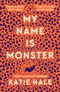 Cover image of book My Name Is Monster by Katie Hale