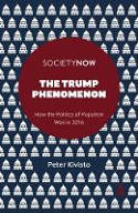 Cover image of book The Trump Phenomenon: How the Politics of Populism Won in 2016 by Peter Kivisto