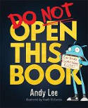Cover image of book Do Not Open This Book by Andy Lee