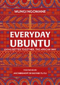 Cover image of book Everyday Ubuntu: Living Better Together, the African Way by Nompumelelo Mungi Ngomane