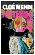 Cover image of book Nothing is Lost by Cloe Mehdi 