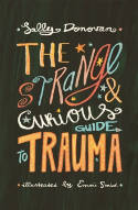 Cover image of book The Strange and Curious Guide to Trauma by Sally Donovan, illustrated by Emmi Smid 