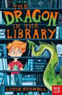 Cover image of book The Dragon In The Library by Louie Stowell, illustrated by Davide Ortu