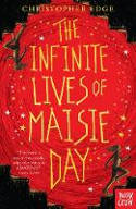 Cover image of book The Infinite Lives of Maisie Day by Christopher Edge