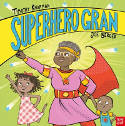 Cover image of book Superhero Gran by Timothy Knapman, illustrated by Joe Berger 