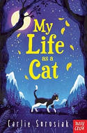 Cover image of book My Life as a Cat by Carlie Sorosiak