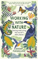 Cover image of book Working with Nature: Saving and Using the World