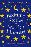 Cover image of book Bedtime Stories for Worried Liberals by Stuart Heritage