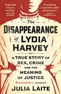 Cover image of book The Disappearance of Lydia Harvey by Julia Laite