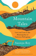 Cover image of book Mountain Tales: Love and Loss in the Municipality of Castaway Belongings by Saumya Roy 