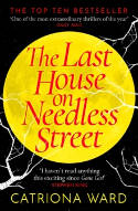 Cover image of book The Last House on Needless Street by Catriona Ward