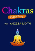 Cover image of book Chakras Made Easy: Seven Keys to Awakening and Healing the Energy Body by Anodea Judith, PhD