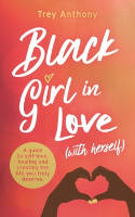 Cover image of book Black Girl In Love (with Herself) by Trey Anthony