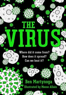 Cover image of book The Virus by Ben Martynoga, illustrated by Moose Allain