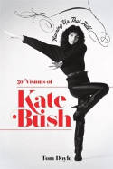 Cover image of book Running Up That Hill: 50 Visions of Kate Bush by Tom Doyle