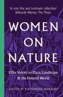 Cover image of book Women on Nature: 100+ Voices on Place, Landscape & the Natural World by Katharine Norbury (Editor)