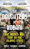 Cover image of book The Daughters of Kobani: The Women Who Took On The Islamic State by Gayle Tzemach Lemmon
