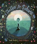 Cover image of book A Shelter for Sadness by Anne Booth, illustrated by David Litchfield