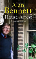 Cover image of book House Arrest: Pandemic Diaries by Alan Bennett