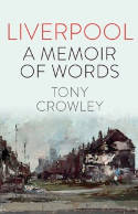 Cover image of book Liverpool: A Memoir of Words by Tony Crowley 