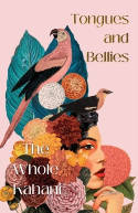 Cover image of book Tongues and Bellies by The Whole Kahani 