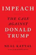 Cover image of book Impeach: The Case Against Donald Trump by Neal Katyal, with Sam Koppelman