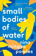 Cover image of book Small Bodies of Water by Nina Mingya Powles 