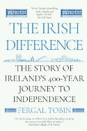 Cover image of book The Irish Difference: The Story of Ireland by Fergal Tobin