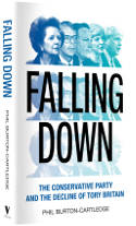 Cover image of book Falling Down: The Conservative Party and the Decline of Tory Britain by Phil Burton-Cartledge