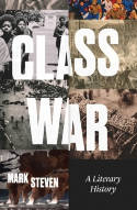 Cover image of book Class War: A Literary History by Mark Steven 