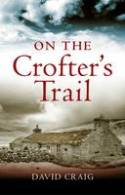 Cover image of book On The Crofters's Trail by David Craig 