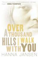 Cover image of book Over a Thousand Hills, I Walk With You by Hanna Jansen 