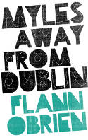 Cover image of book Myles Away from Dublin by Flann O