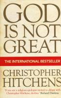 Cover image of book God is Not Great by Christopher Hitchens