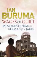 Cover image of book Wages of Guilt: Memories of War in Germany and Japan by Ian Buruma