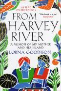 Cover image of book From Harvey River: A Memoir of My Mother and Her Island by Lorna Goodison 