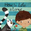 Cover image of book How to Lose a Lemur by Frann Preston-Gannon