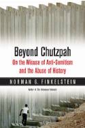 Cover image of book Beyond Chutzpah: On the Misuse of Anti-Semitism and the Abuse of History by Norman Finkelstein