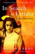 Cover image of book In Search of Fatima: A Palestinian Story by Ghada Karmi
