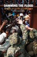 Cover image of book Damming the Flood: Haiti, Aristide and the Politics of Containment by Peter Hallward