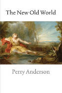 Cover image of book The New Old World by Perry Anderson