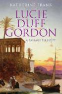 Cover image of book Lucie Duff Gordon: A Passage to Egypt by Katherine Frank