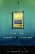 Cover image of book Closure: Contemporary Black British Short Stories by Various authors