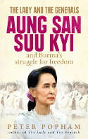 Cover image of book The Lady and the Generals: Aung San Suu Kyi and Burma's Struggle for Freedom by Peter Popham 