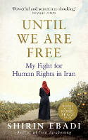 Cover image of book Until We Are Free: My Fight For Human Rights in Iran by Shirin Ebadi